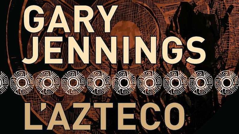Gary Jennings e l'Azteco