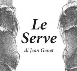 Le Serve di Jean Genet