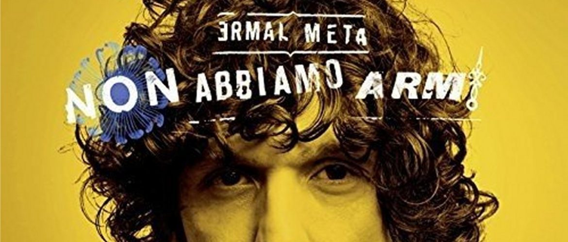 Ermal Meta - Noi non Abbiamo Armi